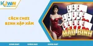 cách chơi binh xập xám