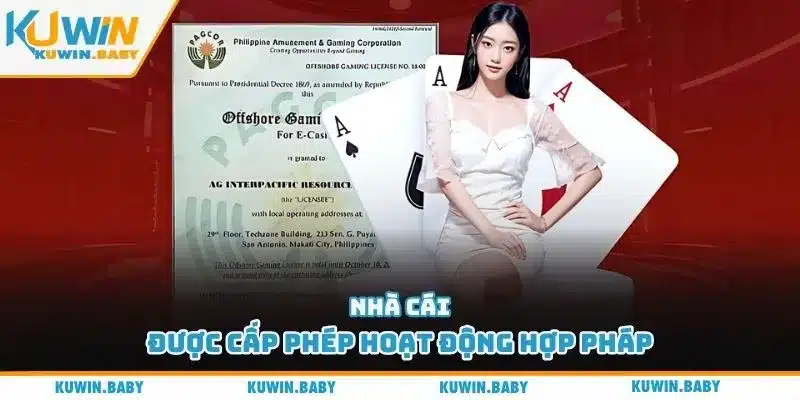 Nhà cái được cấp phép hoạt động hợp pháp