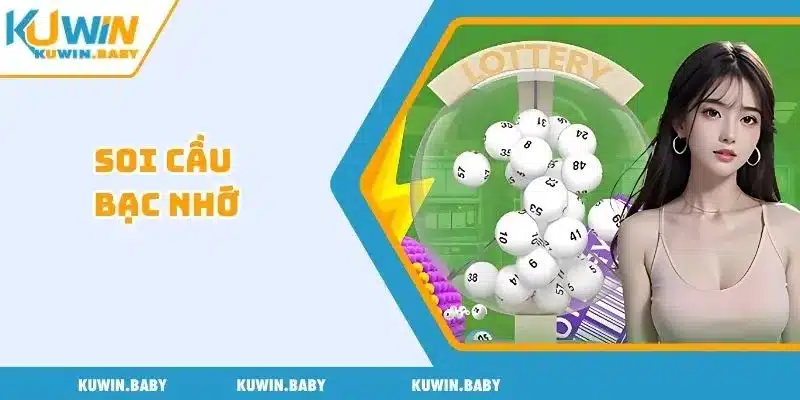 Soi cầu bạc nhớ